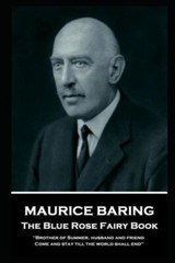 Maurice Baring – The Blue Rose Fairy Book: 'Brother Of Summer, Husband And …