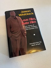 Love Him, Hate Him Jason Whitlock 2004 Kansas City Sports Journalism Hardcover