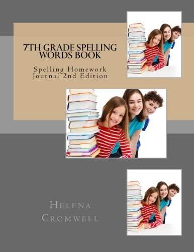 7TH GRADE SPELLING WORDS BOOK: SPELLING HOMEWORK JOURNAL By Helena Cromwell NEW