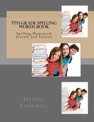 7TH GRADE SPELLING WORDS BOOK: SPELLING HOMEWORK JOURNAL By Helena Cromwell NEW