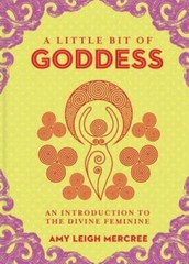 A Little Bit of Goddess: An Introduction to the Divine Feminine (Lit – VERY GOOD