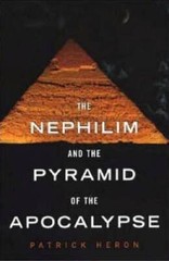 Nephilim and the Pyramid of the Apocalypse – Paperback By Heron, Patrick – GOOD