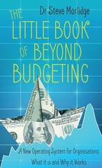 The Little Book of Beyond Budgeting: A New Operating System fo…
