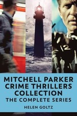 Mitchell Parker Crime Thrillers Collection: The Complete Series by Helen Goltz P