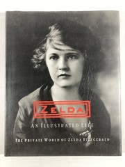 ZELDA An Illustrated Life The Private World of Zelda Fitzgerald 1996 HC Art Bio