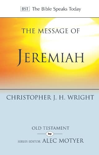 The Message of Jeremiah: Grace In The En… by Chris Wright Paperback / softback