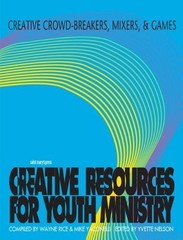 Creative Crowd-Breakers, Mixers, and Games – Wayne Rice – Book – Very Good