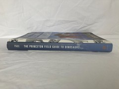 Princeton Field Guide to Dinosaurs – Gregory S. Paul – 2010 1st Edition HC/DJ