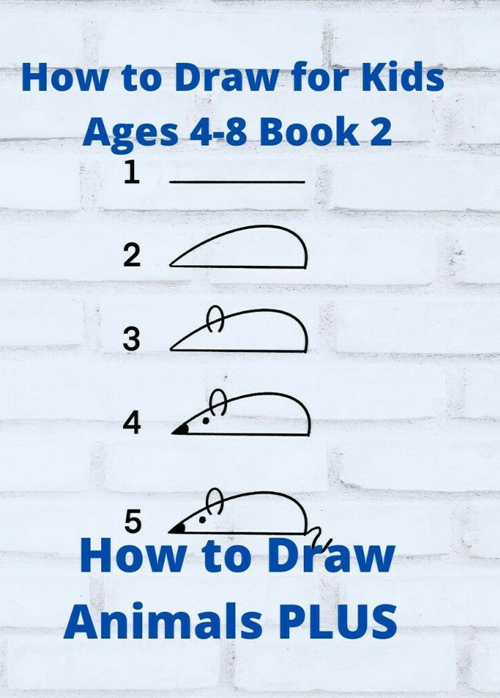 How to Draw for Kids ages 4-8 Book 2 How to Draw Animals PLUS