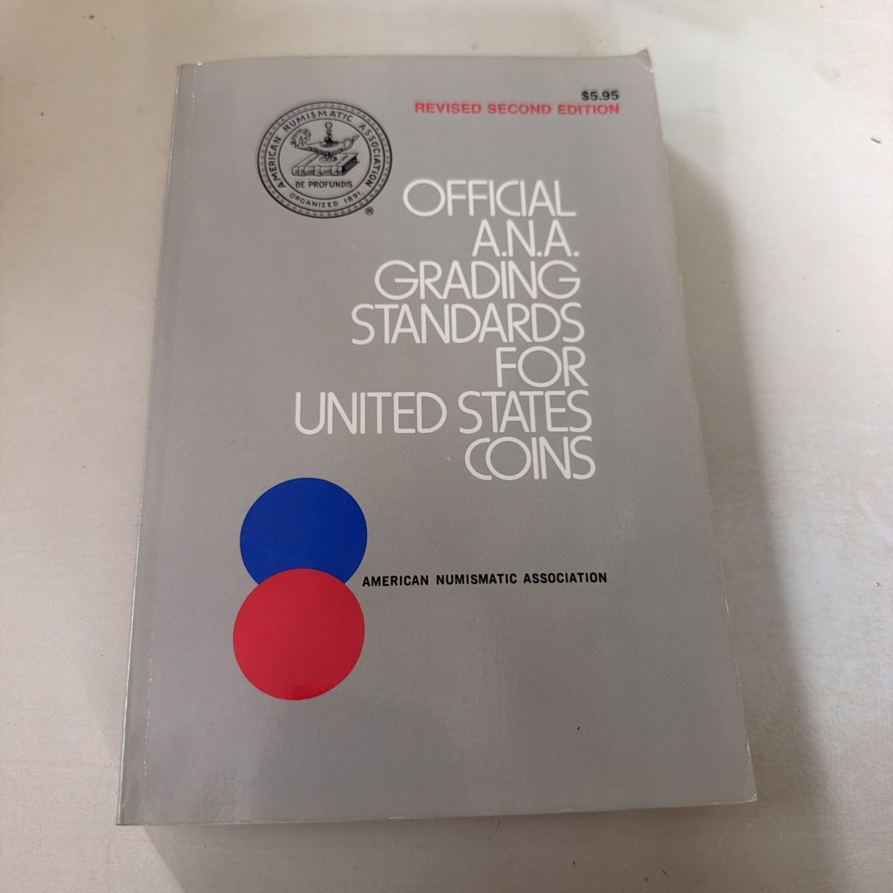 Official A. N. A. Grading Standards for United States Coins