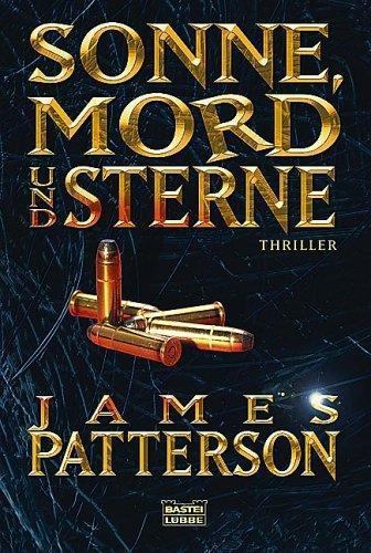 Sonne, Mord Und Sterne/ Sun, Moon and Stars (German Edition), Patterson, James,