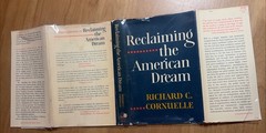 SIGNED Reclaiming the American Dream Richard Cornuelle 1965 HCDJ