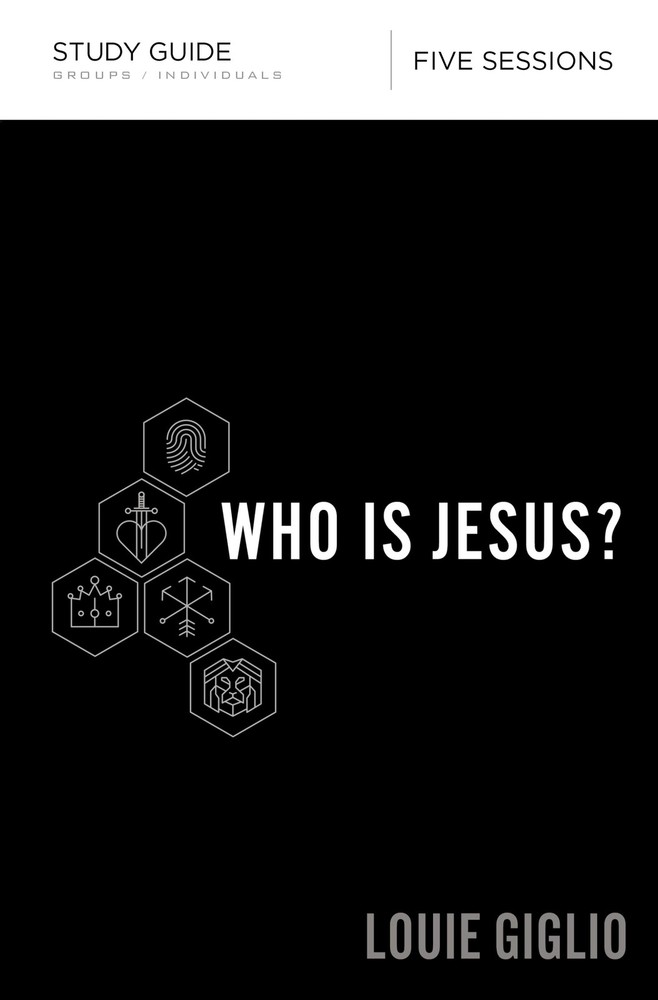 Who Is Jesus? Bible Study Guide – paperback Giglio, Louie