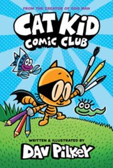 Cat Kid Comic Club: From the Creator of Dog Man – Hardcover – VERY GOOD