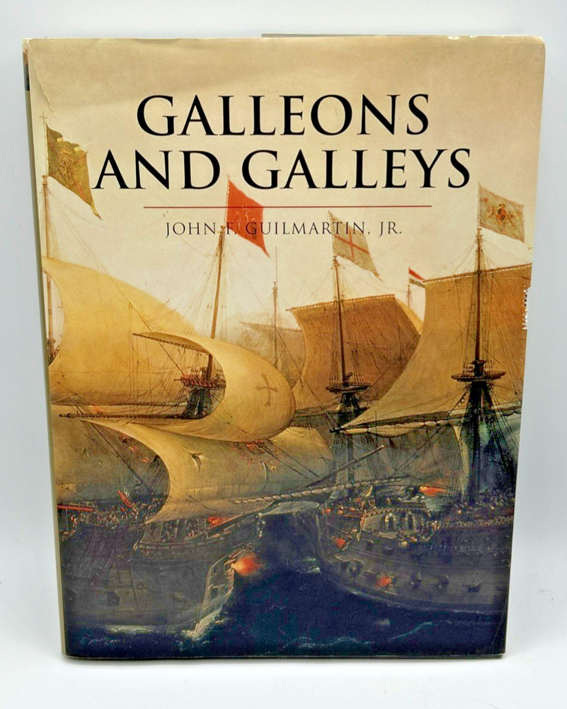 Galleons and Galleys, by John Francis Guilmartin – HC