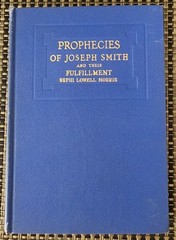 Prophecies Joseph Smith 1926 Morris Presentation Copy LDS Council 70, Chas Hart