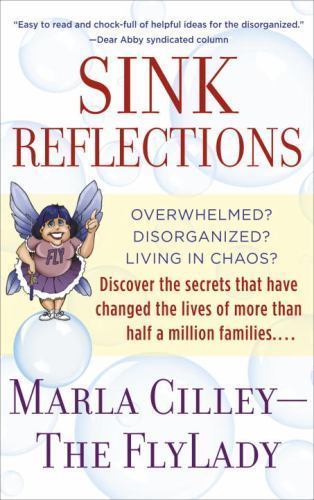 Sink Reflections: Overwhelmed? Disorganized- paperback, 0553382179, Marla Cilley