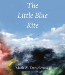 The Little Blue Kite Hardcover Mark Z. Danielewski