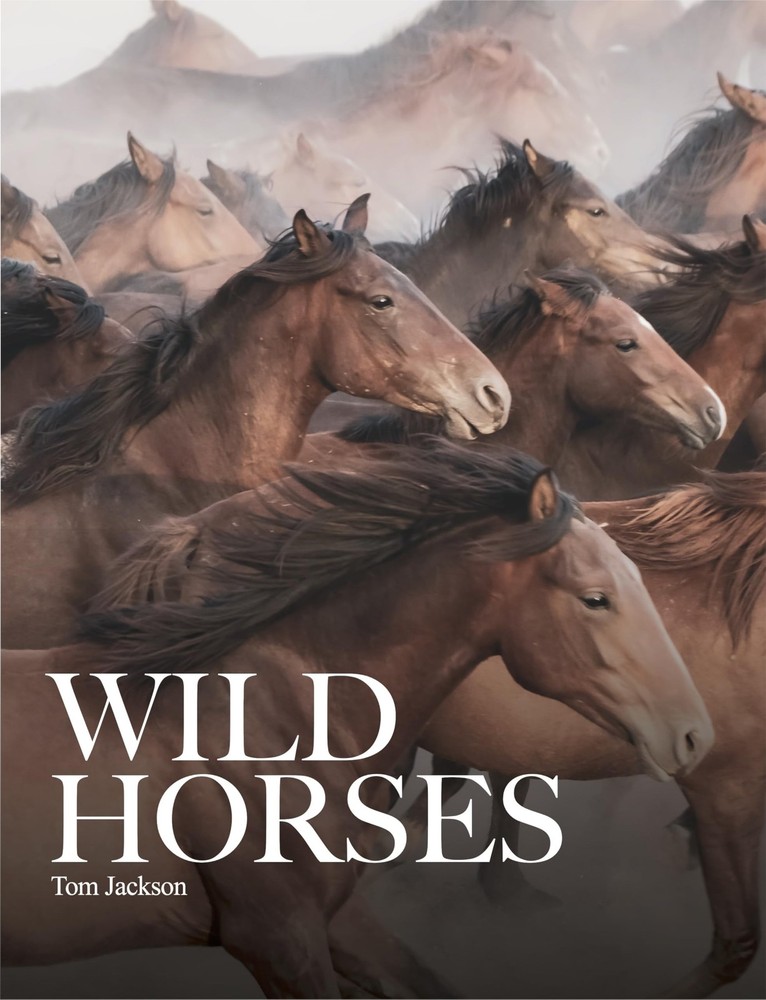 Wild Horses (Animals in Photographs) – hardcover Jackson, Tom