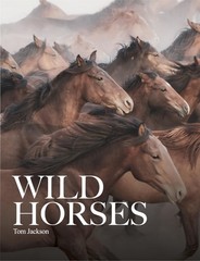 Wild Horses (Animals in Photographs) – hardcover Jackson, Tom