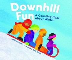 Downhill Fun: A Counting Book About Winter (Know Your Numbers) – VERY GOOD