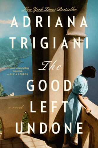 The Good Left Undone: A Novel – Hardcover By Trigiani, Adriana – VERY GOOD