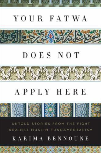 Your Fatwa Does Not Apply Here: Untold Stories from the Fight Against Muslim Fu