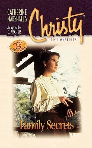 Christy Series 8: Family Secrets – Paperback By Marshall, Catherine – GOOD