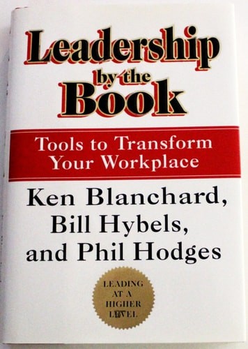 Leadership by the Book : Tools to Transform Your Workplace by Hodges, Phil,Hybel