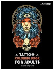 TATTOO COLORING BOOK: BLACK BACKGROUND: STRESS RELIEVING By Art Therapy Coloring