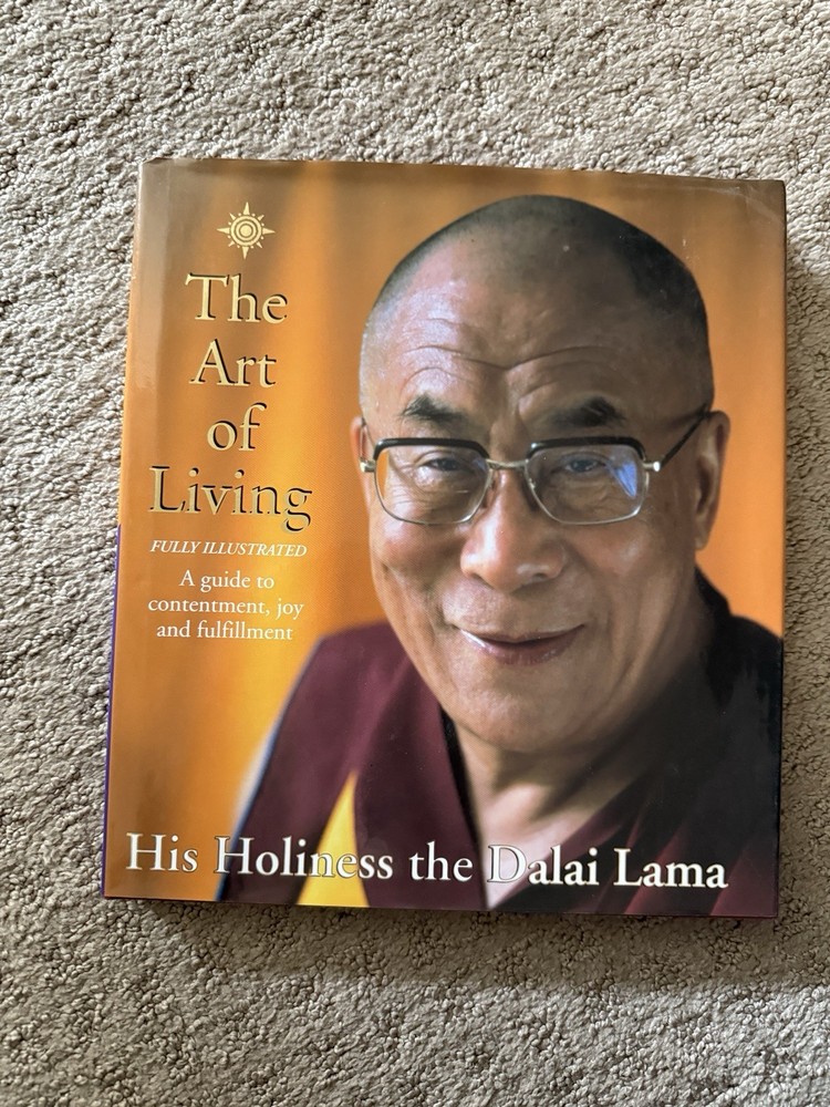 Art of Living : A Guide to Contentment, Joy and Fulfillment by Dalai Lama 2001