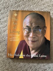 Art of Living : A Guide to Contentment, Joy and Fulfillment by Dalai Lama 2001