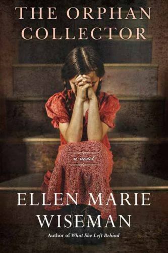 The Orphan Collector by Ellen Marie Wiseman (2020 Trade Paperback) HH7759