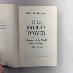 The Proud Tower Barbara W. Tuchman 1966 First Printing The Macmillan Company
