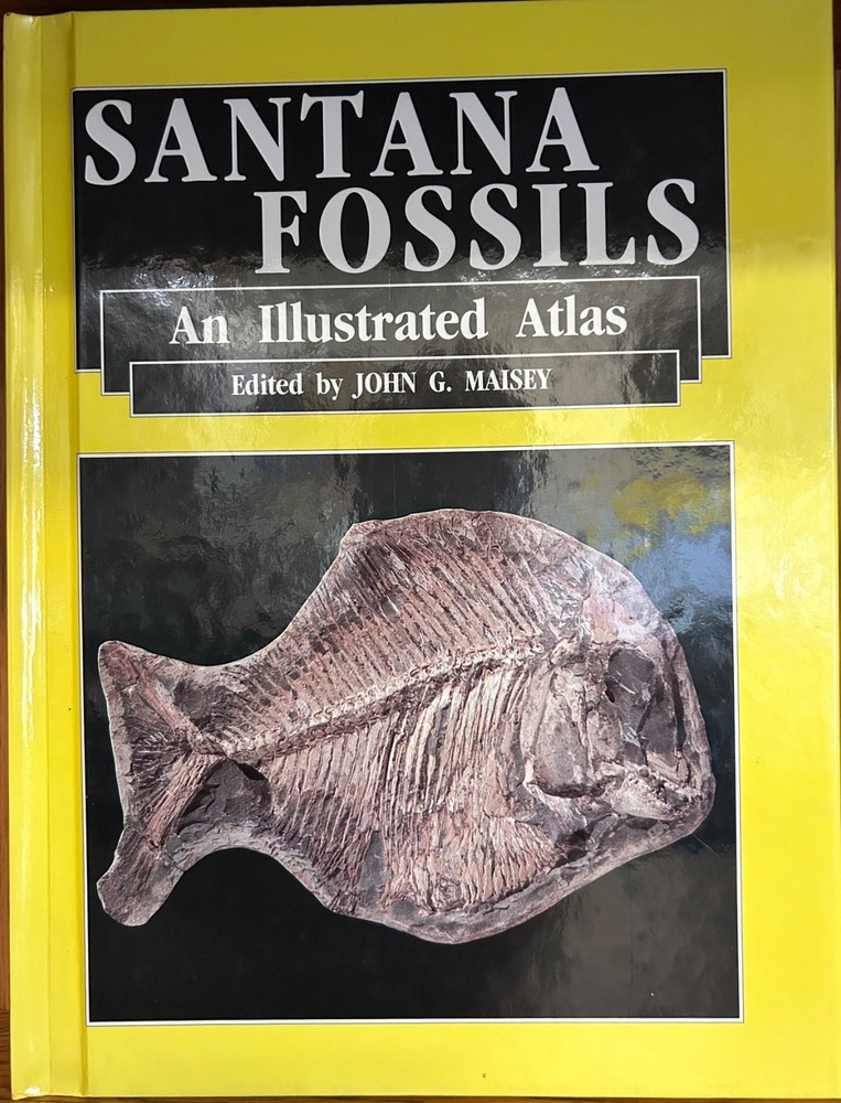 Santana Fossils: An Illustrated Atlas – by Maisey, hardcover