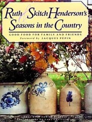 Ruth and Skitch Henderson’s Seasons in the Country: Good Food from Family – GOOD