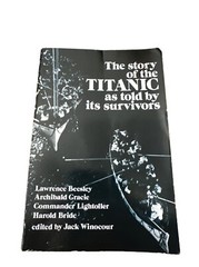 Dover Maritime Ser.: The Story of the Titanic as Told by Its Survivors by…