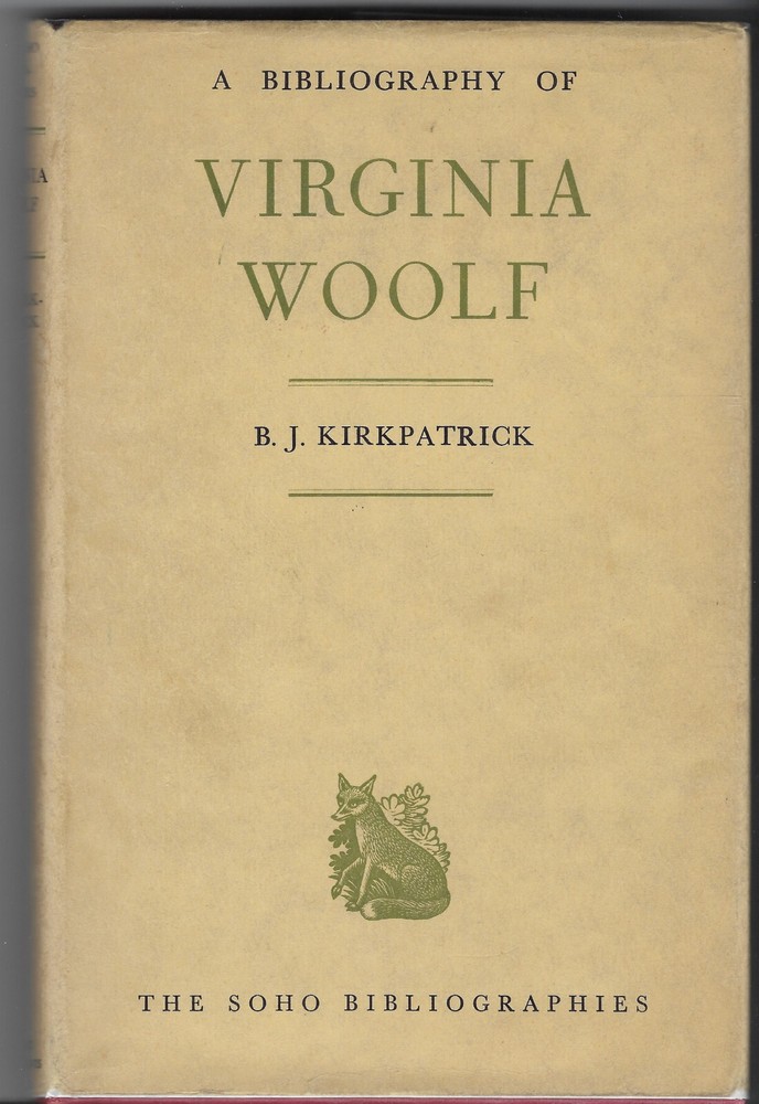 A Bibliography of Virginia Woolf by Kirkpatrick, B. J. [HC] 1957
