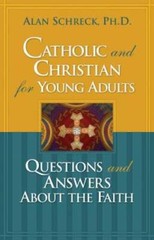Catholic and Christian for Young Adults: Questions and Answers Abo – VERY GOOD