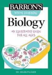 Visual Learning: Biology: An illustrated guide for all ages (Barron’s Visual…