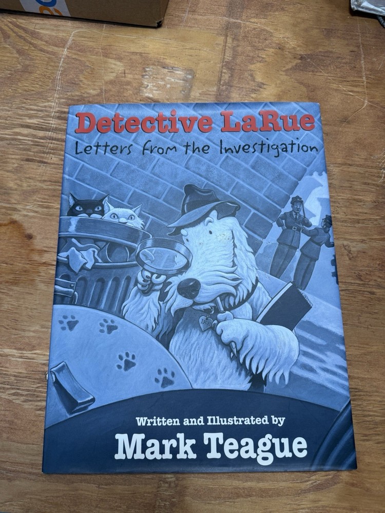 Detective LaRue: Letters from the Investigation by Teague, Mark , Hardcover