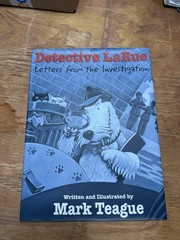 Detective LaRue: Letters from the Investigation by Teague, Mark , Hardcover