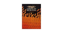 1989 The Magic of Compound Recruiting: The secrets of Building a Super Hierarchy
