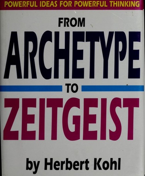 From Archetype to Zeitgeist : An Essential Guide to Powerful Idea