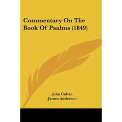 Commentary On The Book Of Psalms (1849) – Paperback