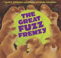 The Great Fuzz Frenzy – Janet Stevens, 0152046267, hardcover