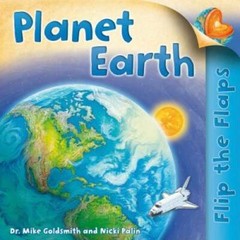 Flip The Flaps: Planet Earth – Paperback By Goldsmith, Mike – GOOD