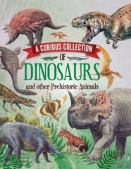 Curious Collection of Dinosaurs & Other Prehistoric Animals