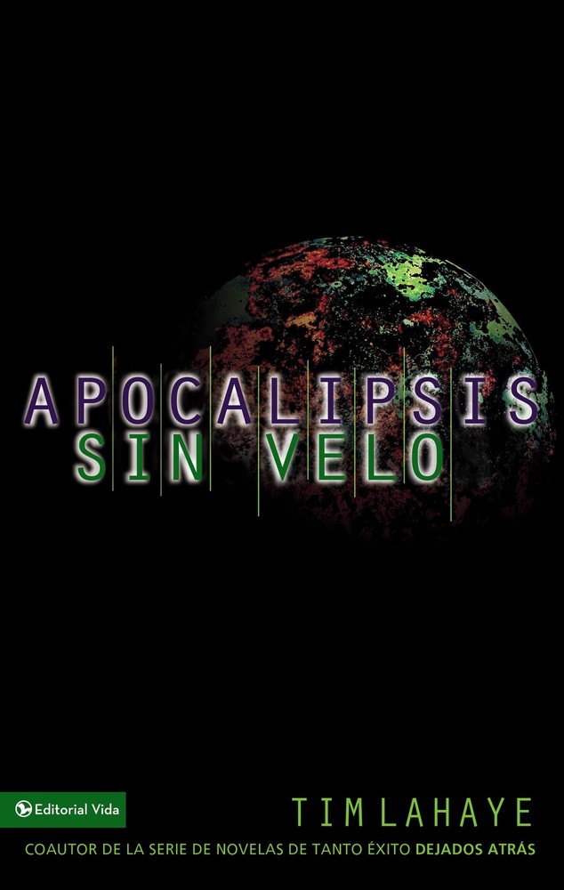 Apocalipsis sin velo (Spanish Edition) – paperback LaHaye, Tim