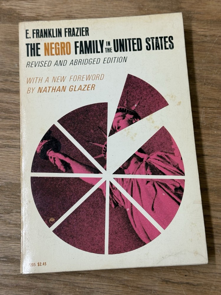 The Negro Family in the United States E. Franklin Frazier 1969 Revised Edition